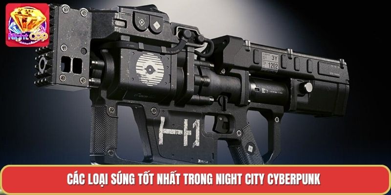 Các loại súng tốt nhất trong night city cyberpunk Các loại súng tốt nhất trong night city cyberpunk
