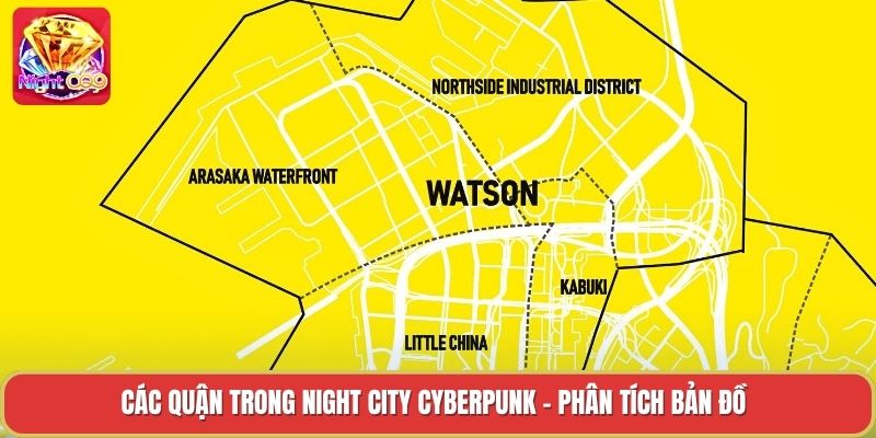 Các Quận Trong Night City Cyberpunk - Phân Tích Bản Đồ