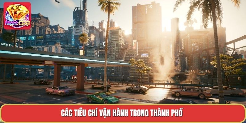 Các tiêu chí vận hành trong thành phố Các tiêu chí vận hành trong thành phố