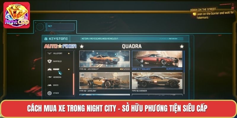 Cách Mua Xe Trong Night City - Sở Hữu Phương Tiện Siêu Cấp