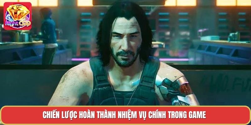 Chiến lược hoàn thành nhiệm vụ chính trong game Chiến lược hoàn thành nhiệm vụ chính trong game