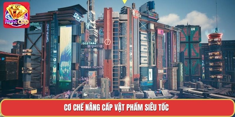 Cơ chế nâng cấp vật phẩm siêu tốc