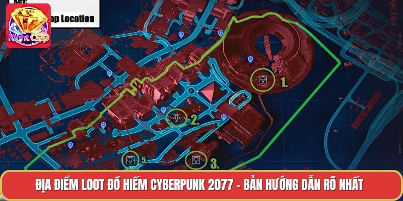 Địa Điểm Loot Đồ Hiếm Cyberpunk 2077 - Bản Hướng Dẫn Rõ Nhất