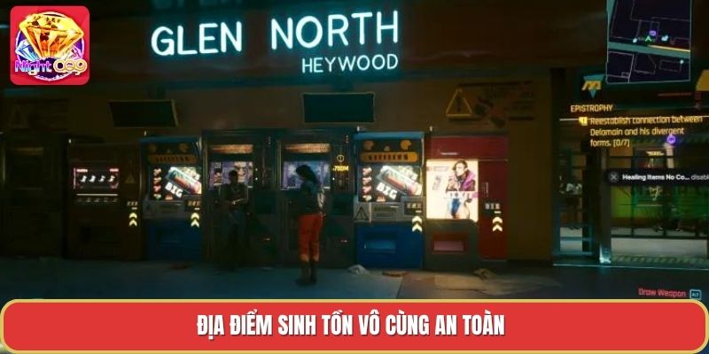 Địa điểm sinh tồn vô cùng an toàn Địa điểm sinh tồn vô cùng an toàn