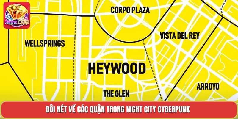 Đôi nét về các quận trong night city cyberpunk