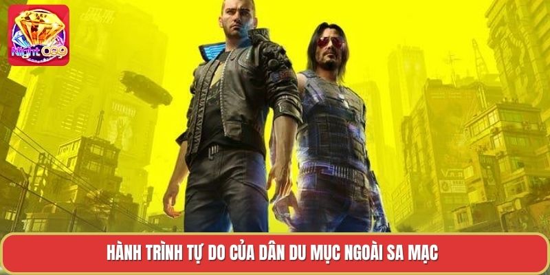 Hành trình tự do của dân du mục ngoài sa mạc Hành trình tự do của dân du mục ngoài sa mạc