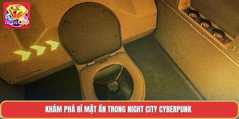 Khám phá bí mật ẩn trong night city cyberpunk Khám phá bí mật ẩn trong night city cyberpunk