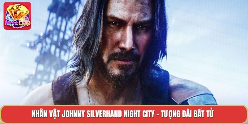 Nhân Vật Johnny Silverhand Night City - Tượng Đài Bất Tử