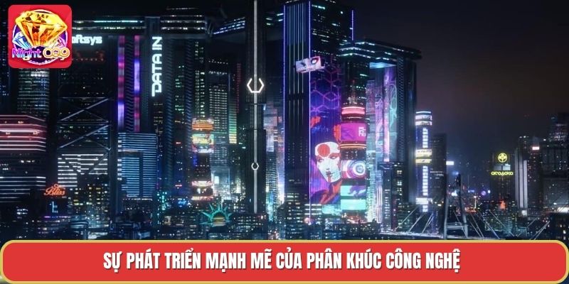 Sự phát triển mạnh mẽ của phân khúc công nghệ