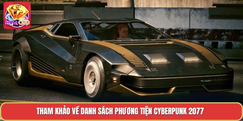 Tham khảo về danh sách phương tiện cyberpunk 2077