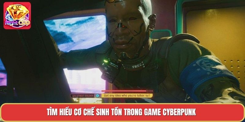 Tìm hiểu cơ chế sinh tồn trong game cyberpunk Tìm hiểu cơ chế sinh tồn trong game cyberpunk