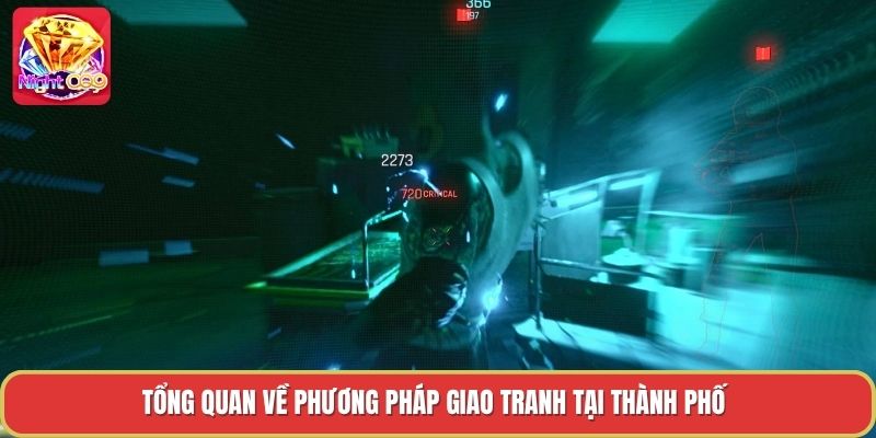 Tổng quan về phương pháp giao tranh tại thành phố Tổng quan về phương pháp giao tranh tại thành phố